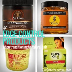 4 Edge Control Products When Transitioning To Natural Hair