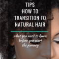 How to Transition To Natural Hair