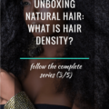 Unboxing Natural Hair What Is Hair Density