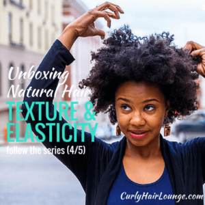 Unboxing Natural Hair_Hair Texture & Hair Elasticity