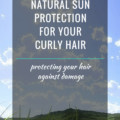 Protection For Your Curly Hair