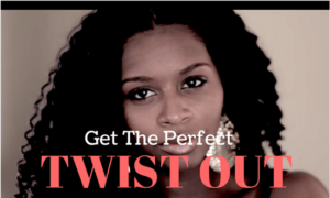 Get The Perfect Twist Out