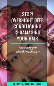 stop overnight deep conditioning is damaging your hair