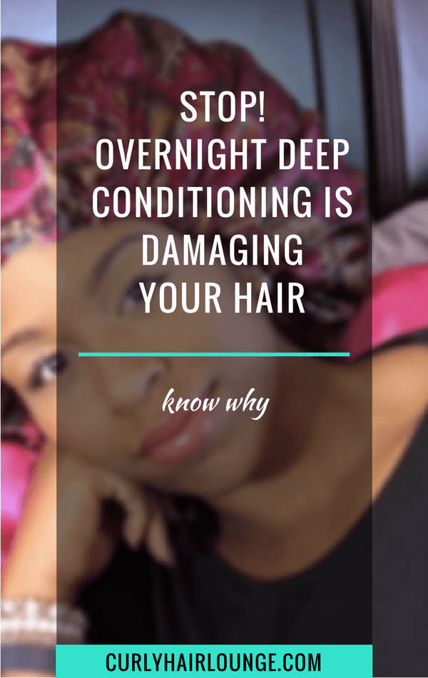 Overnight Deep Conditioning Is Damaging
