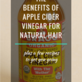 The Benefits Of Apple Cider Vinegar For Natural Hair