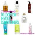 2 Ingredients To Look For In Your Conditioners