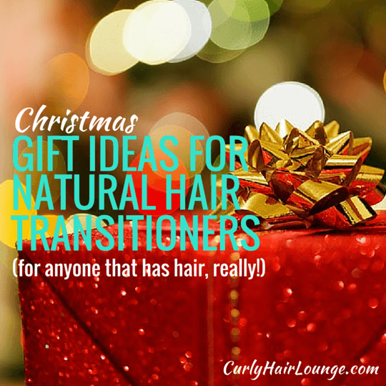 Christmas Gift Ideas For Natural Hair Transitioners