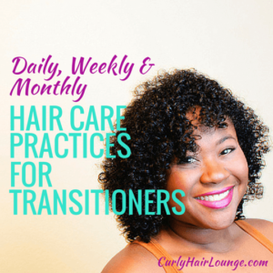 Hair Care Practices For Transitioners