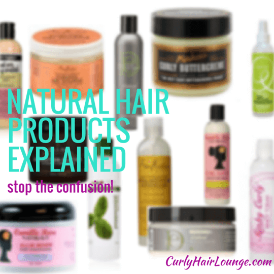 Natural Hair Products Explained