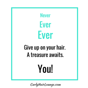 Never, Ever, Ever Give Up on Your Hair