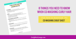 5 Things You Need To Know When Co-Washing Curly Hair Cheat Sheet