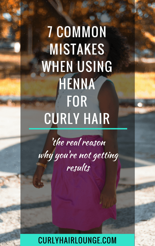 7 Common Mistakes When Using Henna For Curly Hair