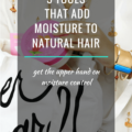 5 tools that add moisture to natural hair