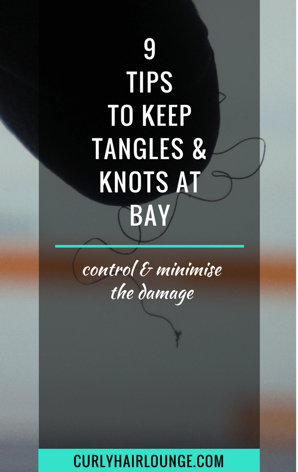 9 Tips To Keep Tangles And Knots At Bay On Curly Hair