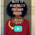 4 Ways To Beat Frizzy Dry Hair