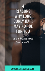 4 Reasons Why Long Curly Hair May Not Be For You