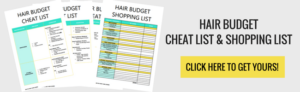 Hair Budget Cheat List and Shopping List