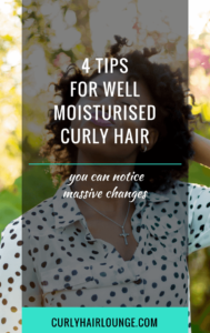 4 Tips For Well Moisturised Curly Hair