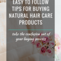 5 Easy To Follow Tips For Buying Natural Hair Care Products