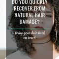 How Do You Quickly Recover From Natural Hair Damage