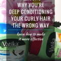 5 Reasons Why You're Deep Conditioning Your Curly Hair The Wrong Way