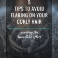5 Tips To Avoid Flaking On Your Curly Hair