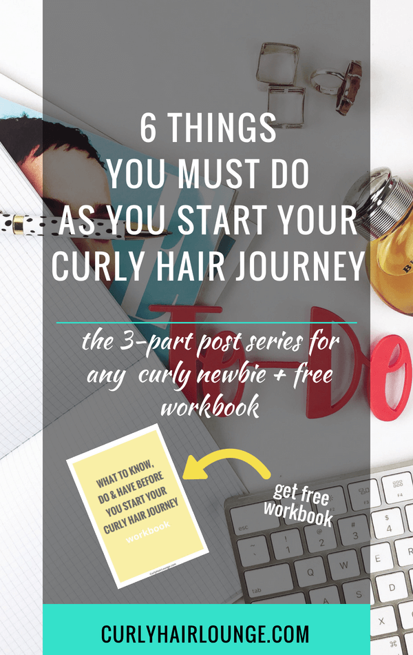 6 Things You Must Do As You Start Your Curly Hair Journey