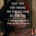 Easy Tips For Finding The Perfect Hair Gel For You