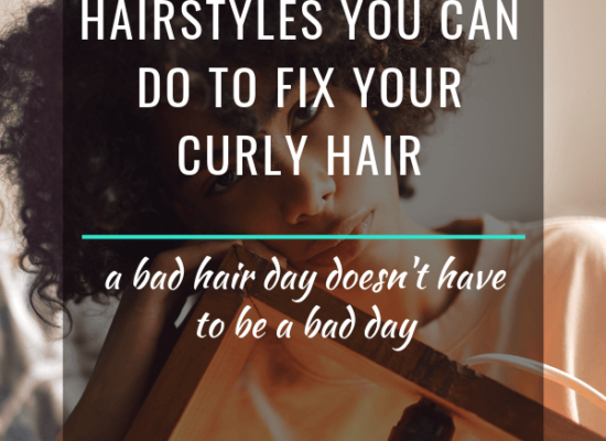 Lazy Bad Hair Day Hairstyles You Can Do To Fix Your Curly Hair